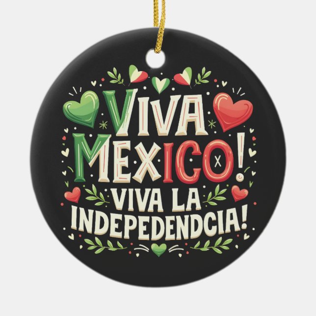 Viva Mexico Mexican independence day  Ceramic Ornament (Front)