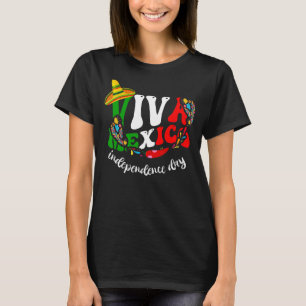 Viva Mexico Mexican independence day I Love Mexic T-Shirt