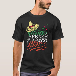 Viva Mexico Mexican independence day I Love Mexico T-Shirt