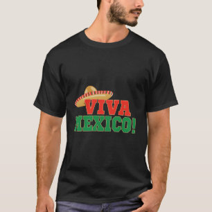 Viva Mexico Mexican Independence Day T-Shirt