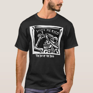 Viva Mexico- Mexico's "Day of the Dead" T-Shirt