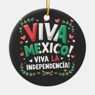 Viva Mexico Viva la Independencia Independece Day Ceramic Ornament