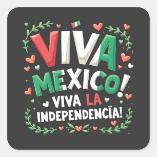 Viva Mexico Viva la Independencia Independece Day  Square Sticker