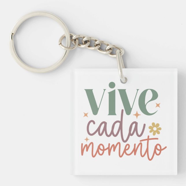 "Vive Cada Momento" Inspirational Quote Key Ring (Front)