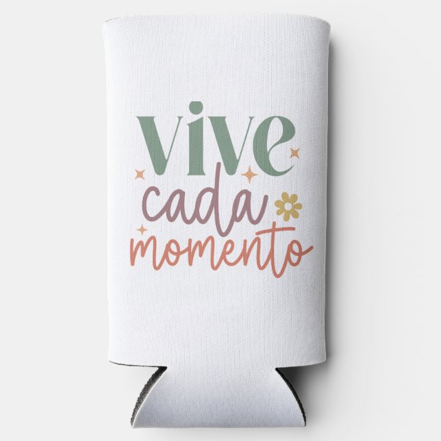 "Vive Cada Momento" Inspirational Quote Seltzer Can Cooler (Front)