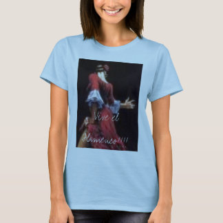Vive el Flamenco!!!! T-Shirt