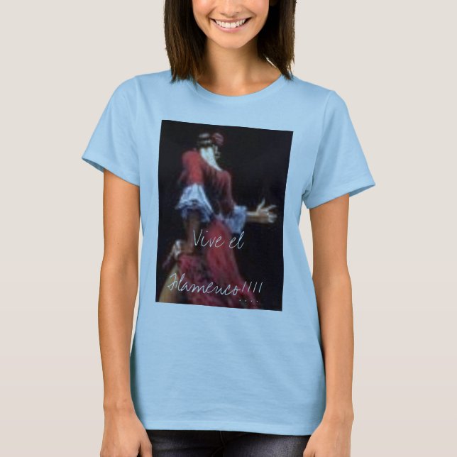Vive el Flamenco!!!! T-Shirt (Front)