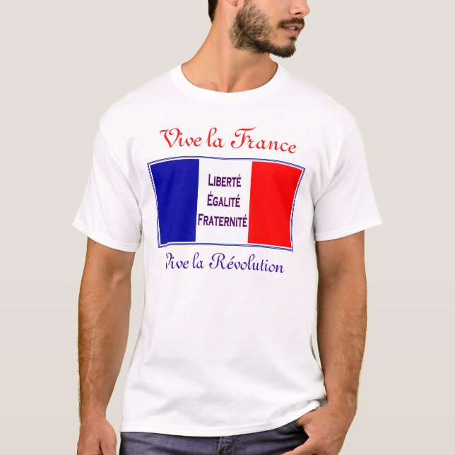 Vive la France, Vive la Revolution - Bastille Day T-Shirt (Front)