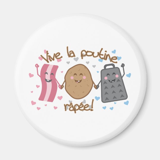 Vive la poutine râpée!! magnet (Front)