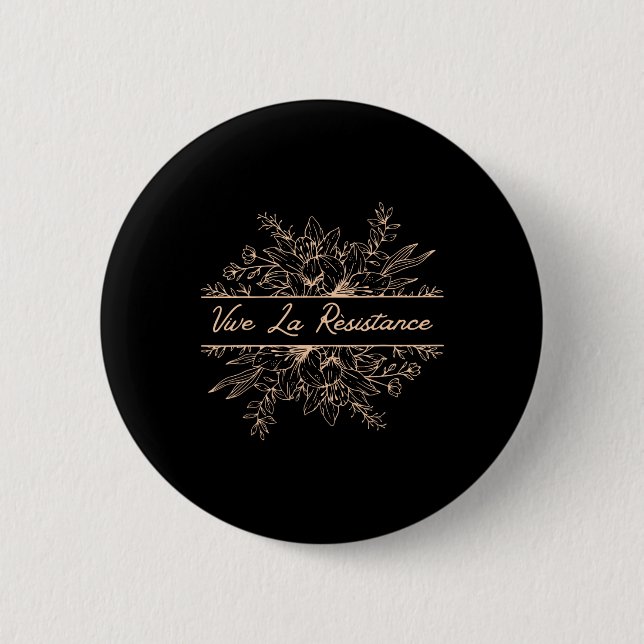 Vive La Resistance  6 Cm Round Badge (Front)