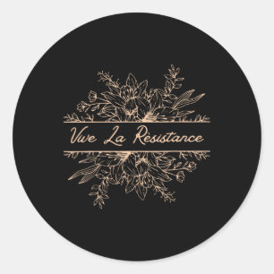 Vive La Resistance  Classic Round Sticker