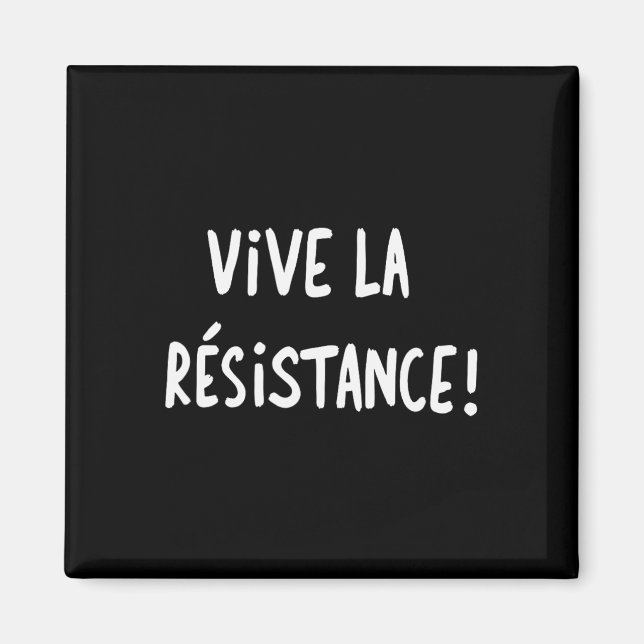 Vive La Resistance Resist Trump 2  Magnet (Front)