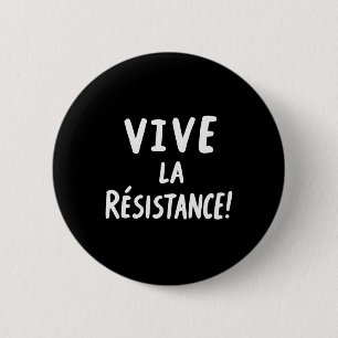 Vive La Resistance Resist Trump 3  6 Cm Round Badge