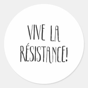 Vive La Resistance Shirt Resist Shirt Anti Trump S Classic Round Sticker