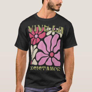 Vive La Resistance Subtle Liberal Protest T-Shirt