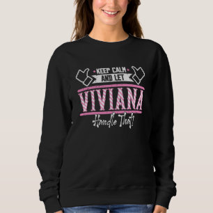 Viviana Keep Calm and let Viviana Handle that Sweatshirt