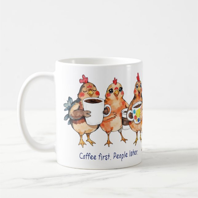 Vixy's Chix - Coffee First. People Later Coffee Mug (Left)