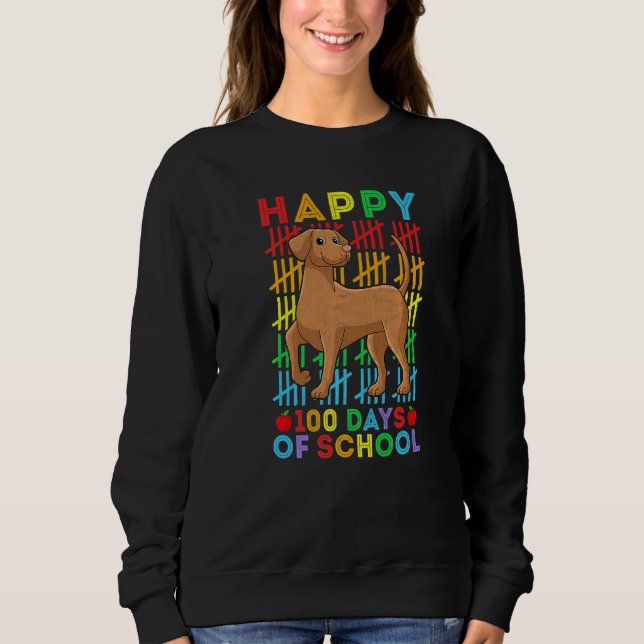 Vizsla Dog Lovers Teacher Student Happy 100 Days o Sweatshirt (Front)
