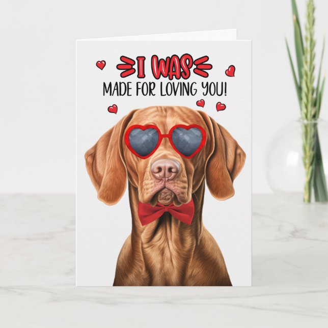 Vizsla Dog Made for Loving You Valentine Holiday Card (Front)