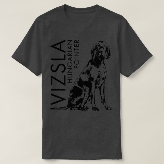 Vizsla Hungarian pointer (2) T-Shirt (Design Front)