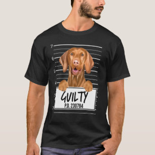 Vizsla Mugshot Guilty Dog T-Shirt