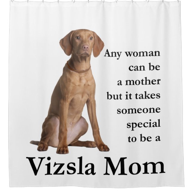 Vizsla Mum Shower Curtain (Front)