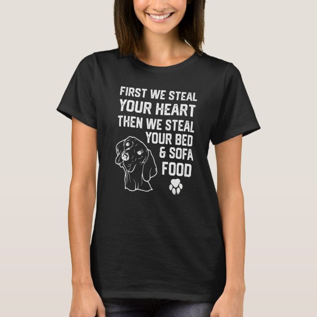 vizsla Steal Your Heart Steal Your Bed and Sofa fo T-Shirt (Front)