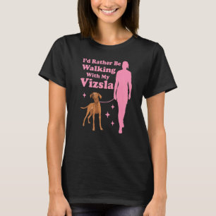 Vizsla Walking Hungarian Short Haired Magyar Vizsl T-Shirt