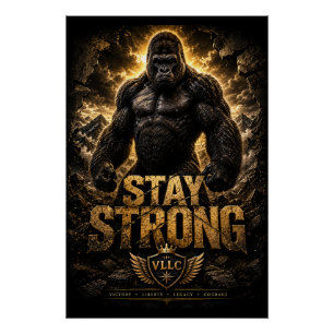 VLLC Stay Strong Bodybuilding Silverback Gorilla G Poster
