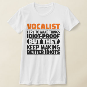 Vocalist I Try To Make Things Funny Sayings Cool T-Shirt