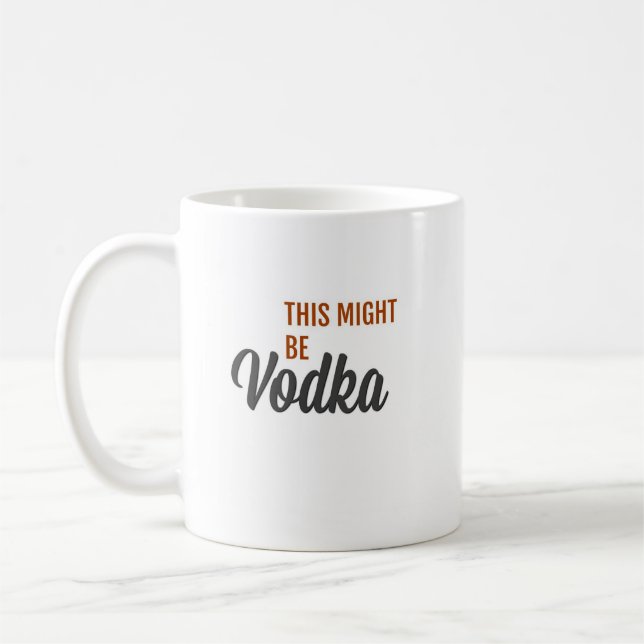 Vodka? Coffee Mug (Left)