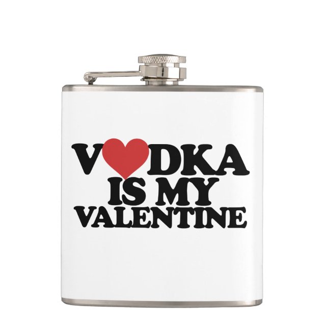 Vodka is my Valentine Hip Flask (Front)