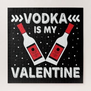 Vodka Is My Valentine Jigsaw Puzzle
