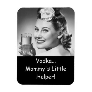 Vodka, Mummy's little helper! Magnet