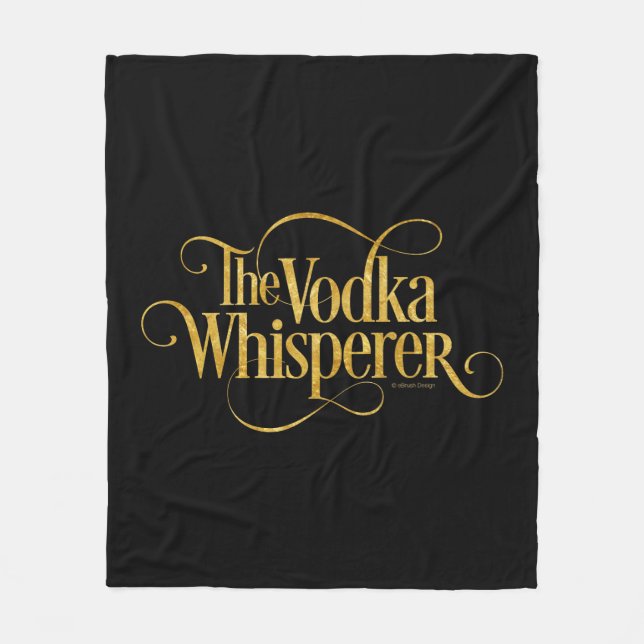 Vodka Whisperer Fleece Blanket (Front)