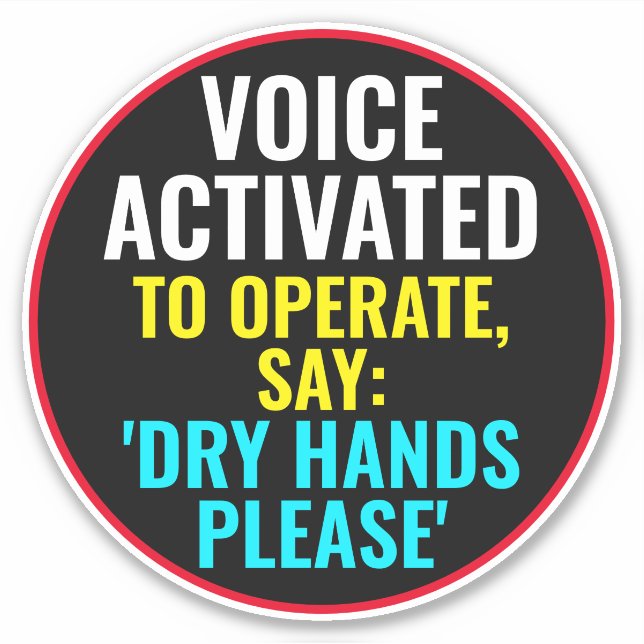 Voice Activated To Operate Say Dry Hands Please: (Front)