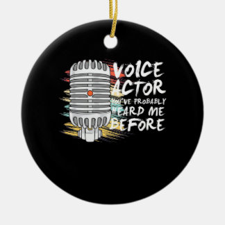 Voice Actor Before Ceramic Ornament