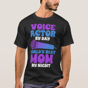 Voice Actor Mum Voice Over Recording Expert Artist T-Shirt