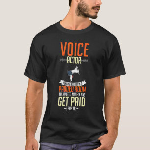 Voice Actor Voice over Actress Acting Talent Voice T-Shirt