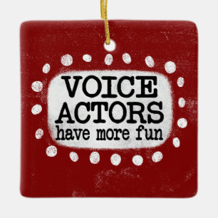 Voice Actors Have More Fun Ornament