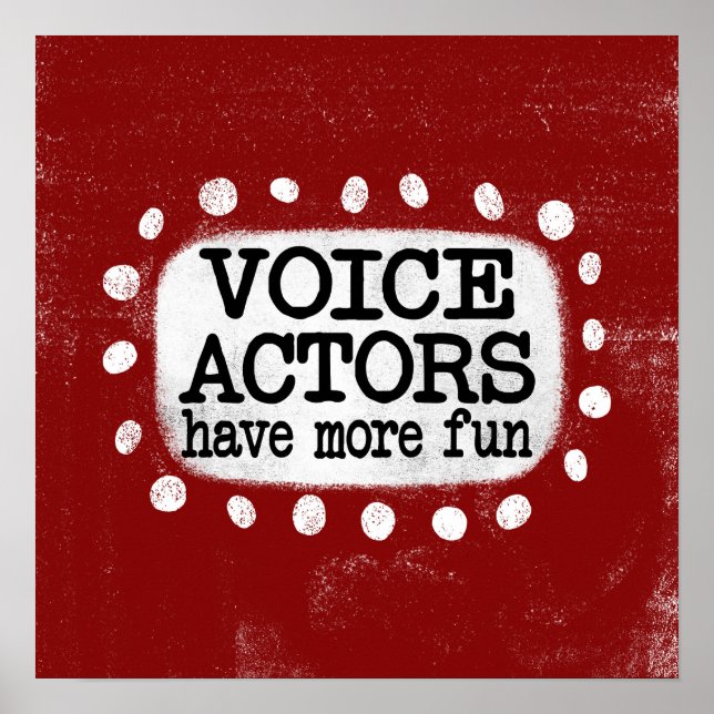 Voice Actors Have More Fun Poster Wall Art (Front)