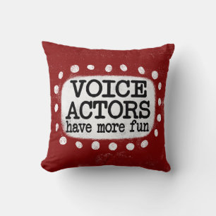 Voice Actors Have More Fun Throw Pillow