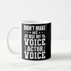 Voice Over Artist Voice Actor Actress Acting  Coffee Mug