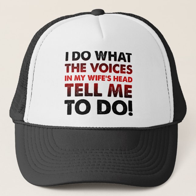 Voices In My Wife's Head Funny Ball Cap Hat (Front)