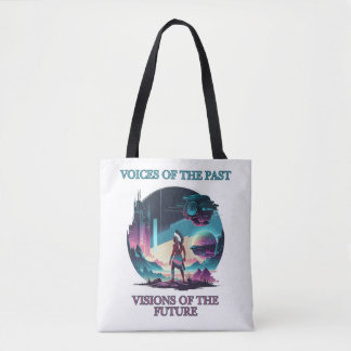 Voices of the Past, Visions of the Future Tote Bag