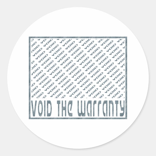 Void the Warranty Classic Round Sticker (Front)