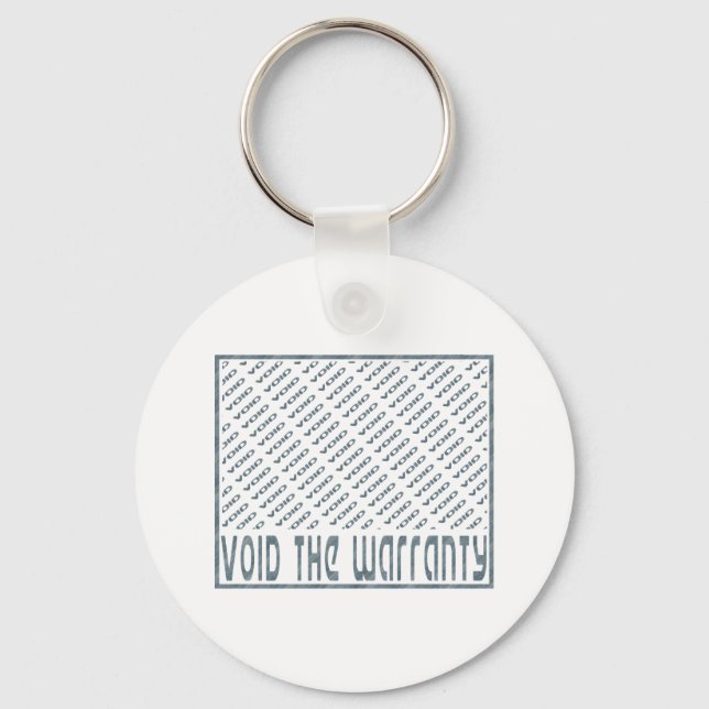 Void the Warranty Key Ring (Front)