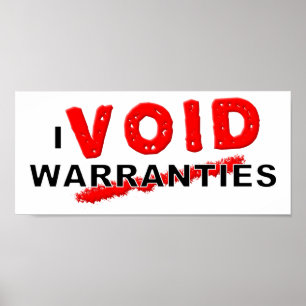 Void Warranties Funny Poster