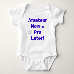 Volleyball - Amateur Now..Pro Later Baby Bodysuit