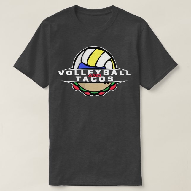 Volleyball And Tacos T-Shirt (Design Front)